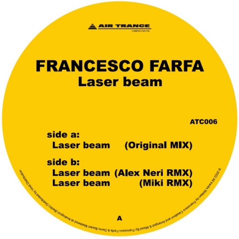 (ATC 006) FRANCESCO FARFA - Laser Beam INCL Alex Neri & Miki rmx (12") Air Trance Communications